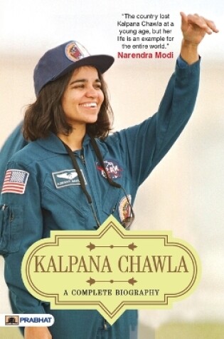 Cover of A COMPLETE BIOGRAPHY OF KALPANA CHAWLA