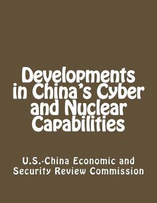 Book cover for Developments in China's Cyber and Nuclear Capabilities