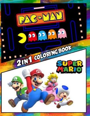 Book cover for 2 in 1 Coloring Book Pac-Man and Super Mario