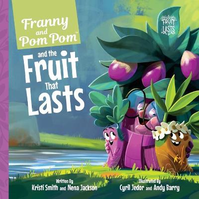 Book cover for Franny and Pom Pom and the Fruit That Lasts