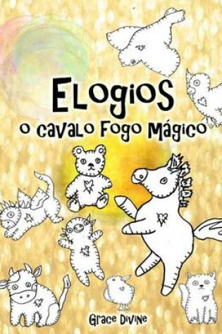 Cover of Elogios o cavalo fogo mágico