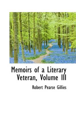 Book cover for Memoirs of a Literary Veteran, Volume III