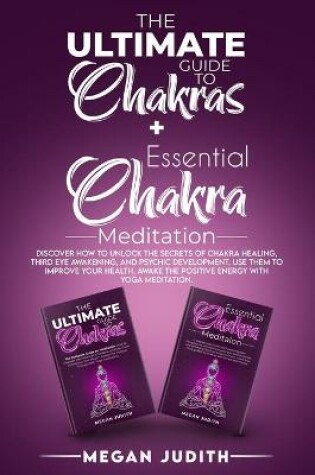 Cover of The Ultimate Guide to Chakras + Essential Chakra Meditation