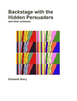 Book cover for Backstage with the Hidden Persuaders