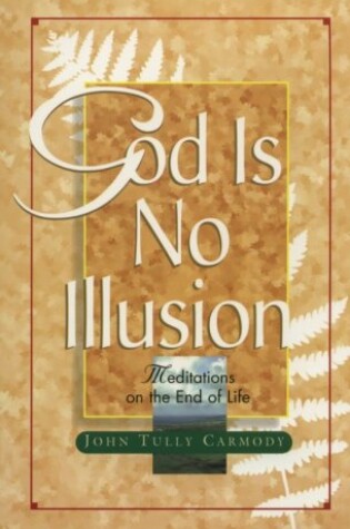 Cover of God is No Illusion