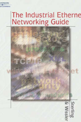 Cover of The Industrial Ethernet Networking Guide