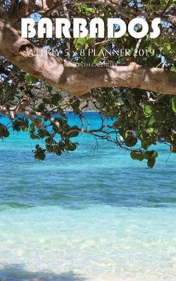 Book cover for Barbados Weekly 5 x 8 Planner 2019