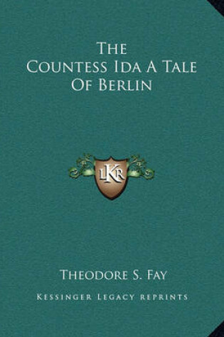 Cover of The Countess Ida A Tale Of Berlin