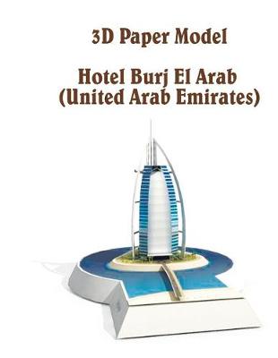 Book cover for 3D Paper Model Hotel Burj El Arab (United Arab Emirates)