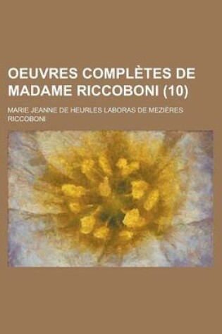 Cover of Oeuvres Completes de Madame Riccoboni (10 )