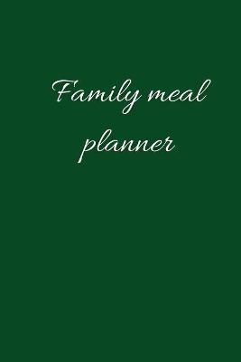 Book cover for Family meal planner