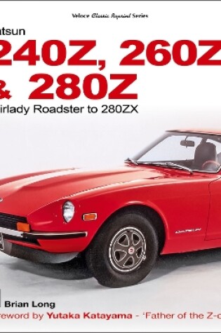 Cover of The Datsun 240z, 260z & 280z