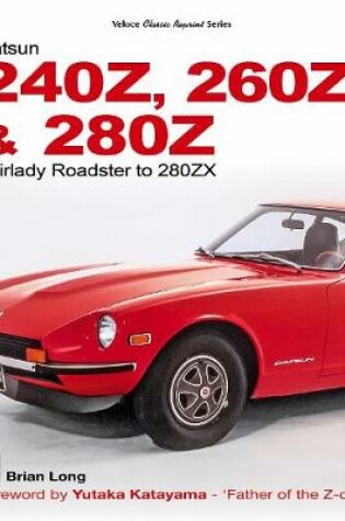 Cover of The Datsun 240Z, 260Z & 280Z