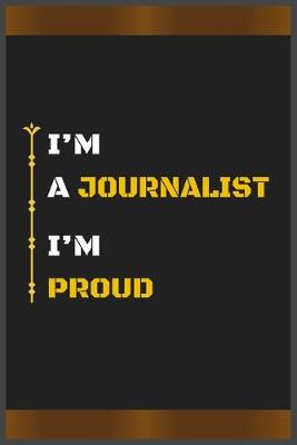 Book cover for I'm a Journalist I'm Proud