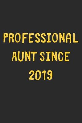 Book cover for Professional Aunt Since 2019