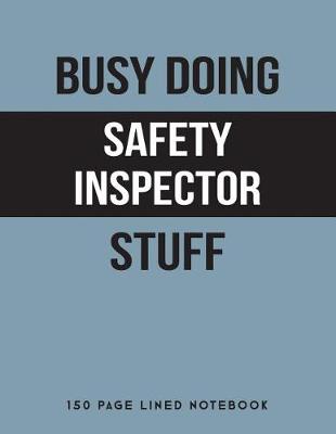 Book cover for Busy Doing Safety Inspector Stuff