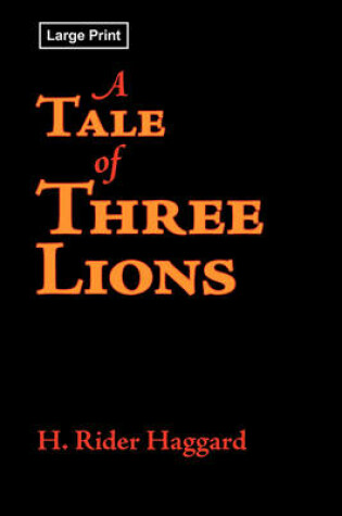 Cover of A Tale of Three Lions, Large-Print Edition