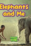 Book cover for Elephants and Me