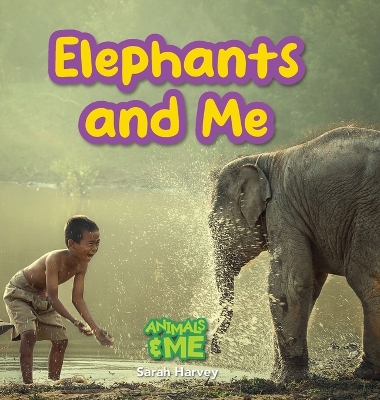 Cover of Elephants and Me
