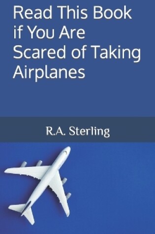 Cover of Read This Book if You Are Scared of Taking Airplanes