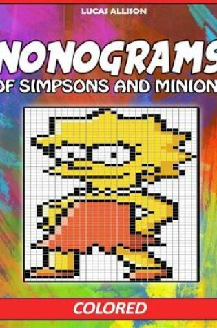 Cover of Nonograms of Simpsons and Minions