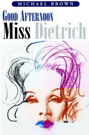 Cover of Good Afternoon Miss Dietrich