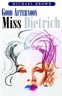 Book cover for Good Afternoon Miss Dietrich