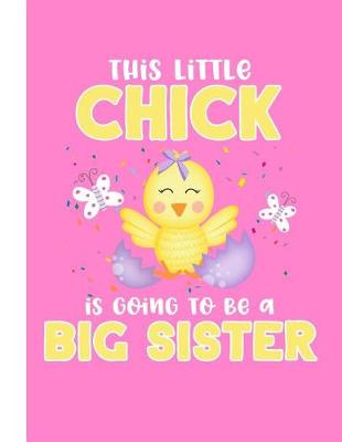 Book cover for This Little Chick Is Going to Be a Big Sister