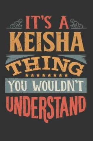 Cover of Its A Keisha Thing You Wouldnt Understand