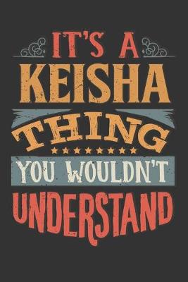 Book cover for Its A Keisha Thing You Wouldnt Understand