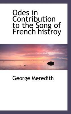 Book cover for Odes in Contribution to the Song of French Histroy