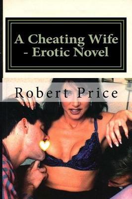 Book cover for A Cheating Wife - Erotic Novel