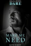 Book cover for Make Me Need