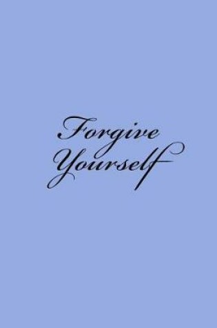 Cover of Forgive Yourself