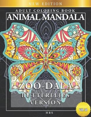 Cover of Zoo-Dala Butterflies Version Vol 30, Animal Mandala, Adult Coloring Book