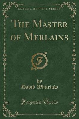 Book cover for The Master of Merlains (Classic Reprint)