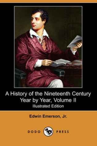 Cover of A History of the Nineteenth Century, Year by Year, Volume II (Illustrated Edition) (Dodo Press)