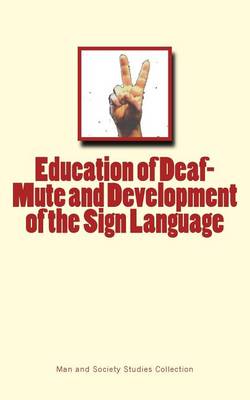 Book cover for Education of Deaf-Mute and Development of the Sign Language