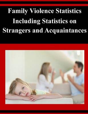 Book cover for Family Violence Statistics Including Statistics on Strangers and Acquaintances