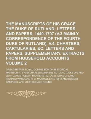 Book cover for The Manuscripts of His Grace the Duke of Rutland Volume 2