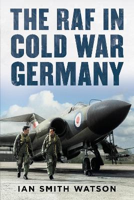 Book cover for The RAF in Cold War Germany