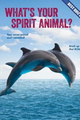 Cover of What's Your Spirit Animal?