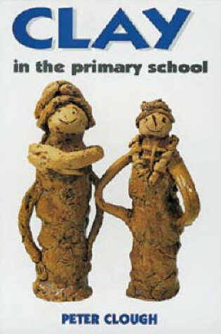 Cover of Clay in the Primary School