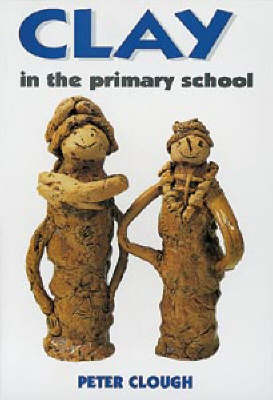 Book cover for Clay in the Primary School