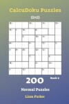 Book cover for CalcuDoku Puzzles - 200 Normal Puzzles 8x8 Book 6