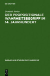 Book cover for Der Propositionale Wahrheitsbegriff Im 14. Jahrhundert