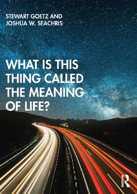 Book cover for What is this thing called The Meaning of Life?