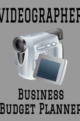 Cover of Videographer Business Budget Planner