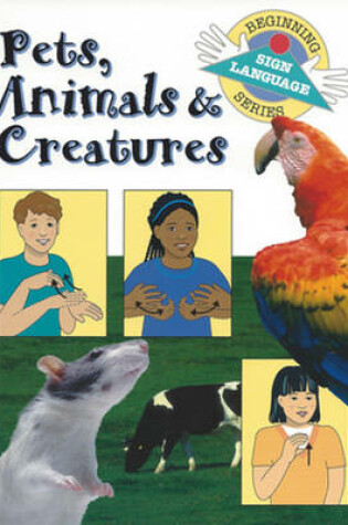 Cover of Pets, Animals & Creatures