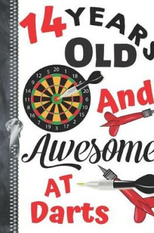 Cover of 14 Years Old And Awesome At Darts